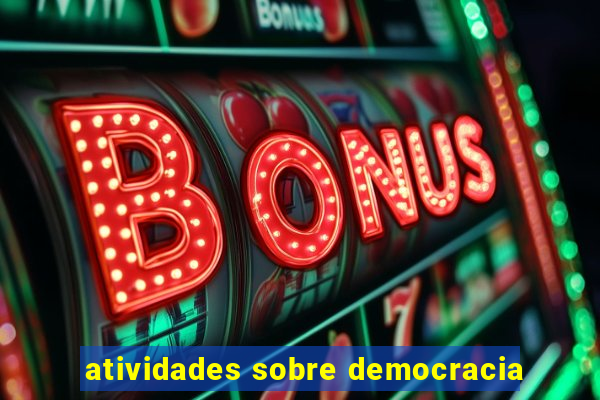 atividades sobre democracia